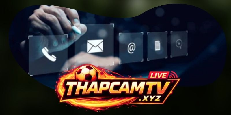 Các kênh thông tin liên hệ chính của Thapcamtv